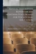 Annual Descriptive Report of the Montana State Board for Vocational Education; 1959 edito da LIGHTNING SOURCE INC