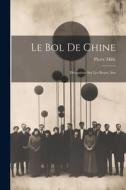 Le Bol de Chine: Divagation Sur Les Beaux Arts di Pierre Mille edito da LEGARE STREET PR