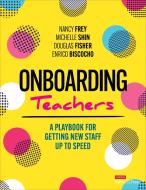 Onboarding Teachers di Nancy Frey, Michelle Shin, Douglas Fisher, Enrico Biscocho edito da Sage Publications Inc Ebooks