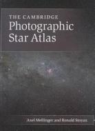 The Cambridge Photographic Star Atlas di Axel (Central Michigan University) Mellinger, Ronald Stoyan edito da Cambridge University Press