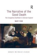 The Narrative of the Good Death di Mary Riso edito da Taylor & Francis Ltd