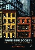 Prime-Time Society di Conrad Phillip Kottak edito da Taylor & Francis Ltd