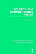 Tolstoy: The Comprehensive Vision di E. B. Greenwood edito da Taylor & Francis Ltd