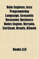 Rule engines di Books Llc edito da Books LLC, Reference Series