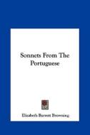 Sonnets from the Portuguese di Elizabeth Barrett Browning edito da Kessinger Publishing