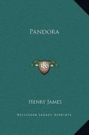 Pandora di Henry James edito da Kessinger Publishing