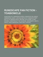 Runescape Fan Fiction - Toabionicle: Alb di Source Wikia edito da Books LLC, Wiki Series