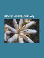 Revue Historique (68) di Livres Groupe edito da General Books Llc