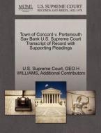 Town Of Concord V. Portsmouth Sav Bank U.s. Supreme Court Transcript Of Record With Supporting Pleadings di Geo H Williams, Additional Contributors edito da Gale, U.s. Supreme Court Records