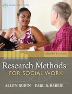 Research Methods for Social Work di Allen Rubin, Earl R. Babbie edito da Thomson Brooks/Cole