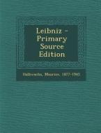 Leibniz - Primary Source Edition di Maurice Halbwachs edito da Nabu Press