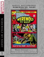 Marvel Masterworks: Werewolf By Night Vol. 1 di Gerry Conway, Len Wein, Roy Thomas edito da Marvel Comics