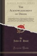 The Acknowledgment Of Deeds di John E Hunt edito da Forgotten Books
