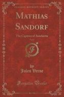 Mathias Sandorf, Vol. 2 di Jules Verne edito da Forgotten Books