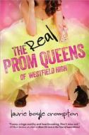 The Real Prom Queens Of Westfield High di Laurie Boyle Crompton edito da Sourcebooks, Inc