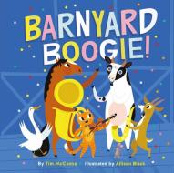 Barnyard Boogie! di Tim McCanna edito da ABRAMS