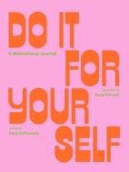 Do It for Yourself (Guided Journal): A Motivational Journal di Kara Cutruzzula edito da ABRAMS NOTERIE