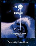 The Tarot a Channel di Maggie Sparke edito da AUTHORHOUSE