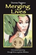 Merging Lives di Donna Pagano edito da Booksurge Publishing