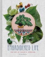 Embroidered Life di Sara Barnes edito da Chronicle Books