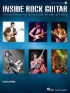 Inside Rock Guitar: Four Decades of the Greatest Electric Rock Guitarists [With Access Code] di Dave Rubin edito da Hal Leonard Publishing Corporation