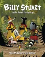 Billy Stuart in the Eye of the Cyclops di Alain M. Bergeron edito da ORCA BOOK PUBL