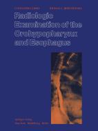Radiologic Examination of the Orohypopharynx and Esophagus di T. C. Beneventano, C. Zaino edito da Springer New York