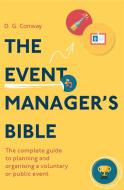 The Event Manager's Bible 3rd Edition di D. G. Conway edito da Little, Brown Book Group