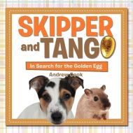 Skipper and Tango di Andrew Cook edito da Xlibris