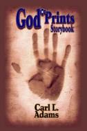God Prints Storybook di Carl L. Adams edito da Createspace