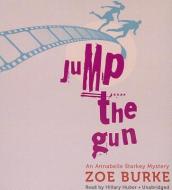 Jump the Gun di Zoe Burke edito da Blackstone Audiobooks