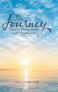 The Journey di Cheryl N. Marion M. Ed. edito da Lulu Publishing Services