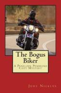 The Bogus Biker di Judy Nickles edito da Createspace