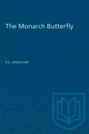 The Monarch Butterfly di F. A. Urquhart edito da UNIV OF TORONTO PR