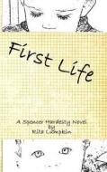 First Life: The Birth of Kem and Joe di Rita Lumpkin edito da Createspace