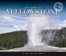 Welcome to Yellowstone National Park di Teri Temple, Bob Temple edito da CHILDS WORLD