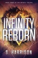 Infinity Reborn di S. Harrison edito da Amazon Publishing