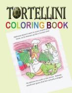 Tortellini Coloring Book di Lauren Orbison edito da Createspace