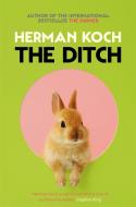The Ditch di KOCH HERMAN edito da Pan Macmillan Paperbacks