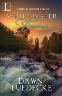 White Water Passion di Dawn Luedecke edito da Kensington Publishing