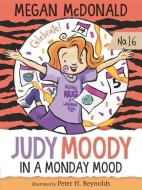 Judy Moody: In a Monday Mood di Megan McDonald edito da CANDLEWICK BOOKS