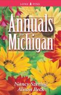 Annuals for Michigan di Nancy Szerlag, Alison Beck edito da LONE PINE PUB