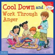 Cool Down And Work Through Anger di Cheri J. Meiners edito da Free Spirit Publishing Inc.,u.s.