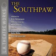 The Southpaw di Mark Harris edito da LA Theatre Works