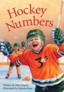Hockey Numbers di Matt Napier edito da Sleeping Bear Press