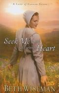 Seek Me with All Your Heart di Beth Wiseman edito da Christian Large Print