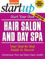 Start Your Own Hair Salon And Day Spa di Entrepreneur Press, Eileen Figure Sandlin edito da Entrepreneur Press