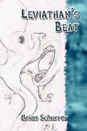 Leviathan's Beat di Brian Schurrer edito da America Star Books