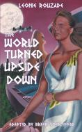 The World Turned Upside Down di Leonie Rouzade edito da Hollywood Comics