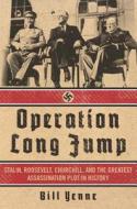 Operation Long Jump di Bill Yenne edito da Regnery Publishing Inc